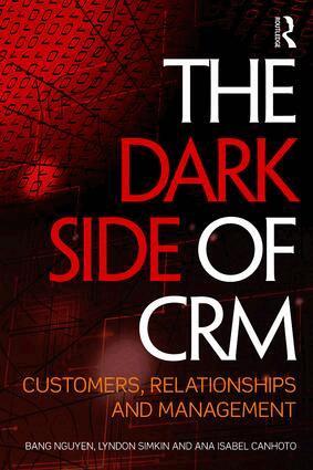 Bang Nguyen, Lyndon Simkin, Ana Isabel Canhoto - Dark Side of CRM, Häftad