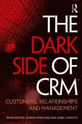 Bang Nguyen, Lyndon Simkin, Ana Isabel Canhoto, China) Nguyen, Bang (East China University of Science and Technology, UK) Simkin, Lyndon (University of Coventry, UK) Canhoto, Ana Isabel (Oxford Brookes University - Dark Side of CRM, Häftad