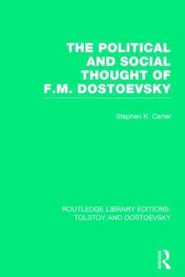 The Political and Social Thought of F.M. Dostoevsky 1
