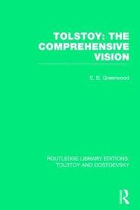 bokomslag Tolstoy: The Comprehensive Vision