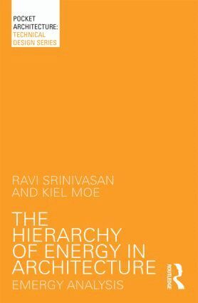Ravi Srinivasan, Kiel Moe - Hierarchy of Energy in Architecture, Inbunden
