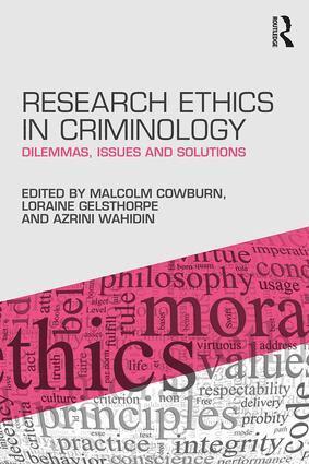 Malcolm Cowburn, Loraine Gelsthorpe, Azrini Wahidin - Research Ethics in Criminology, Häftad