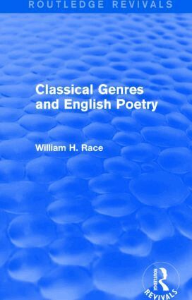 William H. Race - Classical Genres and English Poetry (Routledge Revivals), Inbunden