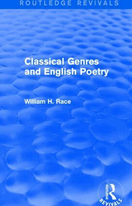 William H. Race - Classical Genres and English Poetry (Routledge Revivals), Häftad