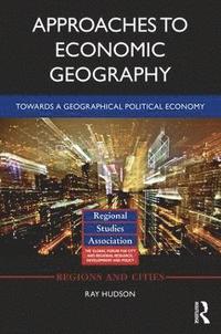 bokomslag Approaches to Economic Geography