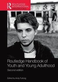 bokomslag Routledge Handbook of Youth and Young Adulthood