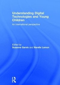 bokomslag Understanding Digital Technologies and Young Children