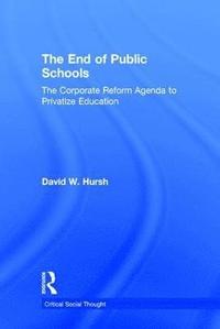 bokomslag The End of Public Schools