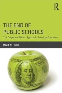 bokomslag The End of Public Schools