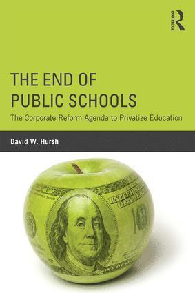 David W. Hursh, USA) Hursh, David W. (University of Rochester, NY - End of Public Schools, Häftad