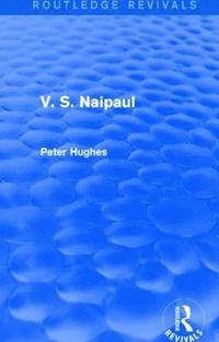 bokomslag V. S. Naipaul (Routledge Revivals)