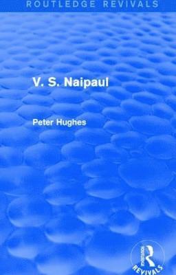 V. S. Naipaul (Routledge Revivals) 1