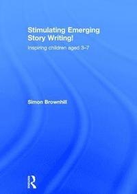 bokomslag Stimulating Emerging Story Writing!