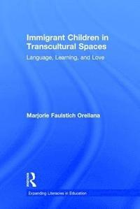 bokomslag Immigrant Children in Transcultural Spaces