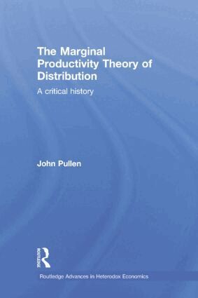 John Pullen - Marginal Productivity Theory of Distribution, Häftad