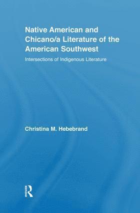 bokomslag Native American and Chicano/a Literature of the American Southwest