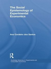 bokomslag The Social Epistemology of Experimental Economics