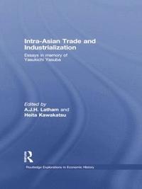 bokomslag Intra-Asian Trade and Industrialization