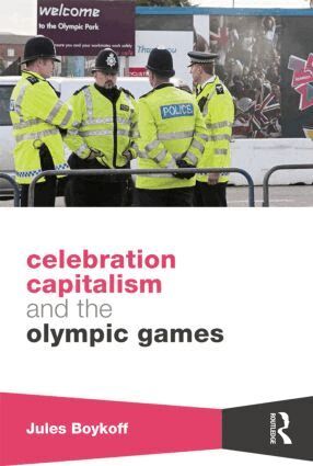 Jules Boykoff - Celebration Capitalism and the Olympic Games, Häftad