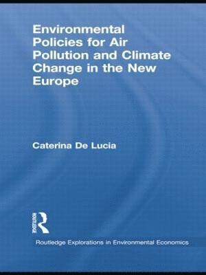Environmental Policies for Air Pollution and Climate Change in the New Europe 1