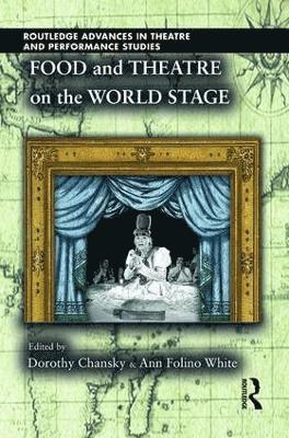 Food and Theatre on the World Stage 1