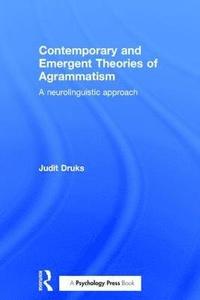 bokomslag Contemporary and Emergent Theories of Agrammatism