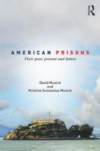 bokomslag American Prisons