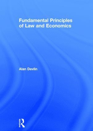 Alan Devlin, USA. Author has changed bank account and sends in new info - SWIFT CITI US 33. JNW 7/5/15) Devlin, Alan (University of California, Hastings College of Law - Fundamental Principles of Law and Economics, Inbunden