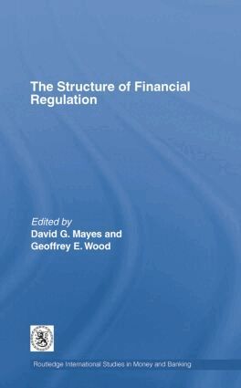 David Mayes, Geoffrey E. Wood - Structure of Financial Regulation, Häftad