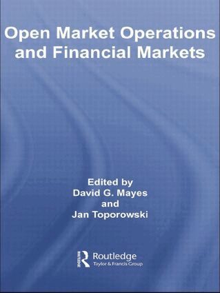 David Mayes, Jan Toporowski - Open Market Operations and Financial Markets, Häftad