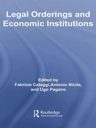 Fabrizio Cafaggi, Antonio Nicita, Ugo Pagano - Legal Orderings and Economic Institutions, Häftad