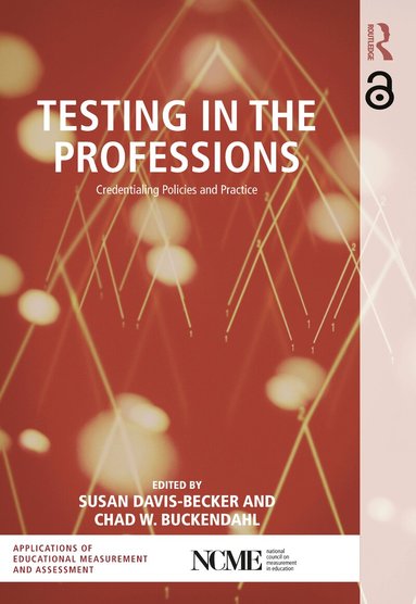 Susan Davis-Becker, Chad W. Buckendahl - Testing in the Professions, Häftad