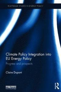 bokomslag Climate Policy Integration into EU Energy Policy