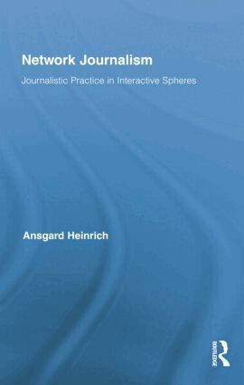 Ansgard Heinrich - Network Journalism, Häftad