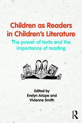 Evelyn Arizpe, Vivienne Smith - Children as Readers in Children's Literature, Häftad