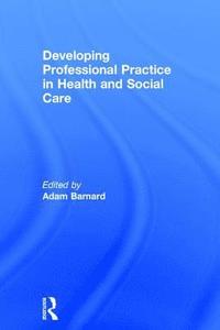 bokomslag Developing Professional Practice in Health and Social Care