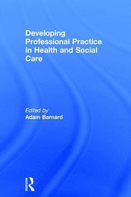 bokomslag Developing Professional Practice in Health and Social Care