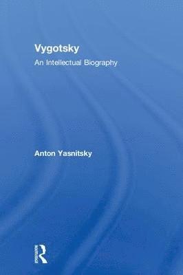 Anton Yasnitsky, Canada) Yasnitsky, Anton (Independent Researcher - Vygotsky, Inbunden