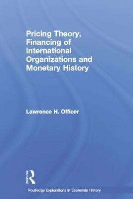 Pricing Theory, Financing of International Organisations and Monetary History 1