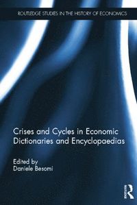 bokomslag Crises and Cycles in Economic Dictionaries and Encyclopaedias