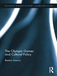 bokomslag The Olympic Games and Cultural Policy