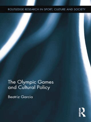 Beatriz Garcia - Olympic Games and Cultural Policy, Häftad