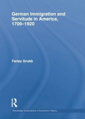 German Immigration and Servitude in America, 1709-1920 1