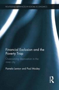 bokomslag Financial Exclusion and the Poverty Trap