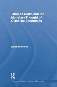 bokomslag Thomas Tooke and the Monetary Thought of Classical Economics