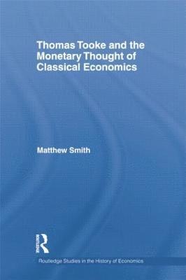 bokomslag Thomas Tooke and the Monetary Thought of Classical Economics