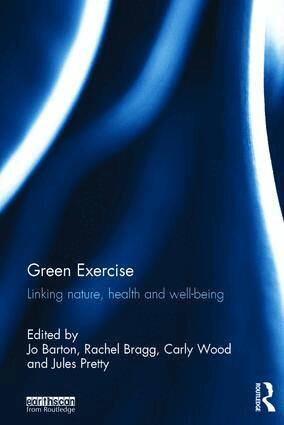 Jo Barton, Rachel Bragg, Carly Wood, Jules Pretty - Green Exercise, Inbunden