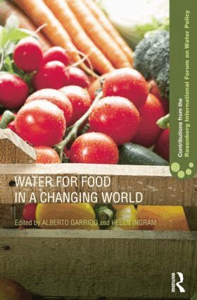 Alberto Garrido, Helen Ingram - Water for Food in a Changing World, Häftad