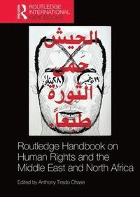 bokomslag Routledge Handbook on Human Rights and the Middle East and North Africa