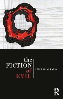 Peter Brian Barry, USA) Barry, Peter Brian (Saginaw Valley State University - Fiction of Evil, Häftad